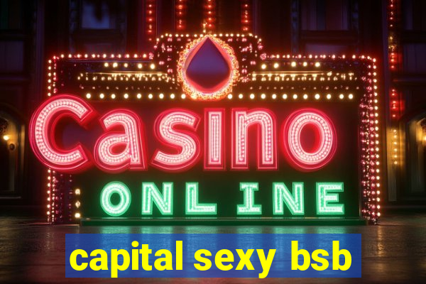capital sexy bsb